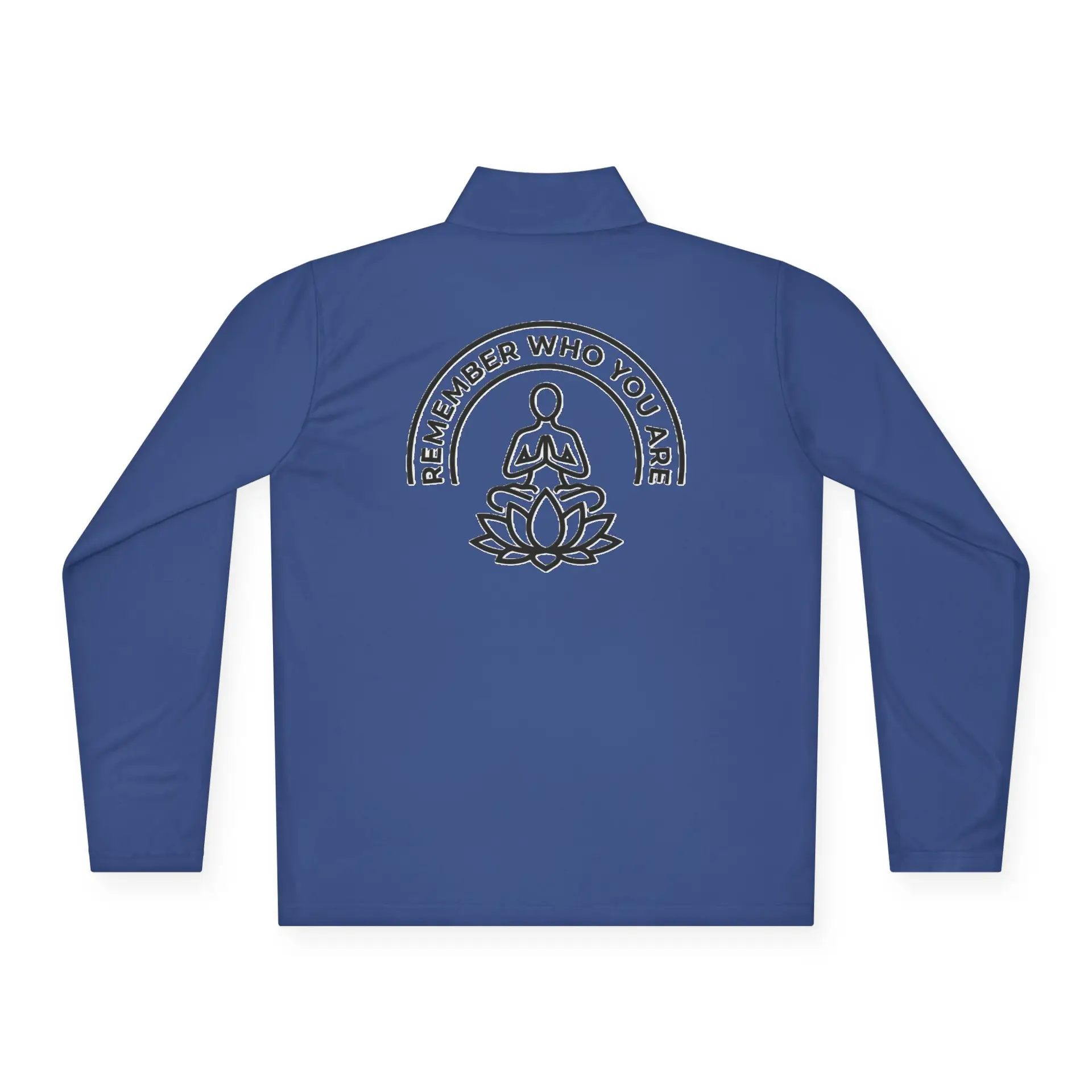 Remember Who You Are Quarter-Zip Pullover — Lotus Meditation Pullover